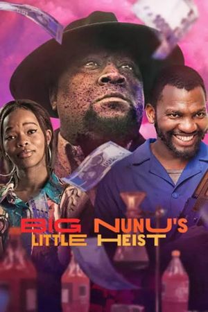 Big Nunu's Little Heist's poster