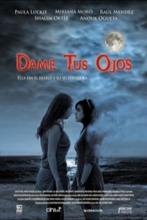 Dame tus ojos's poster