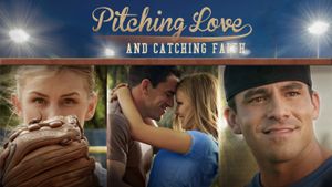 Pitching Love and Catching Faith's poster