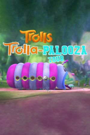 Trolls: Trolla-Palooza Tour's poster