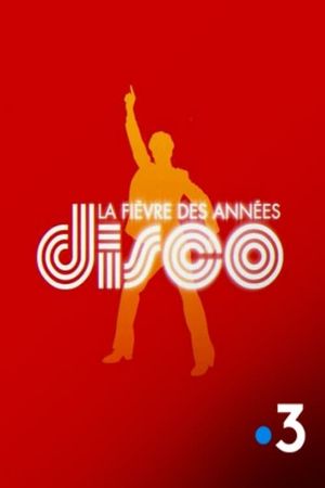 La Fièvre des années disco's poster