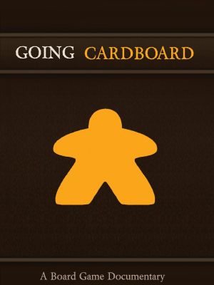 Going Cardboard: A Board Game Documentary's poster