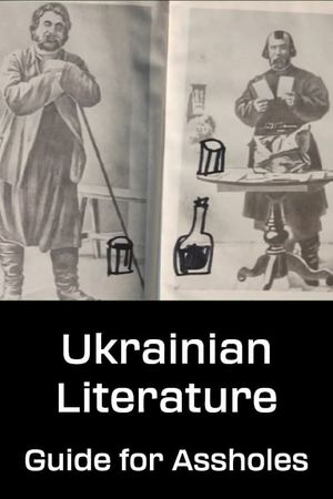 Ukrainian Literature: Guide for Assholes's poster