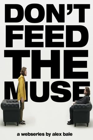 Don't Feed The Muse's poster