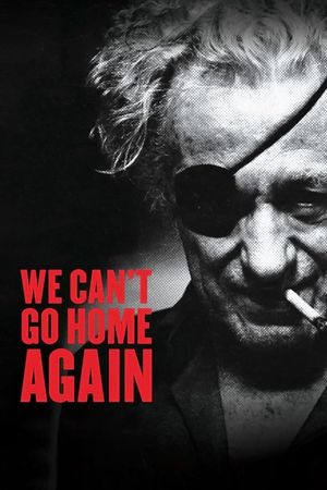 We Can't Go Home Again's poster