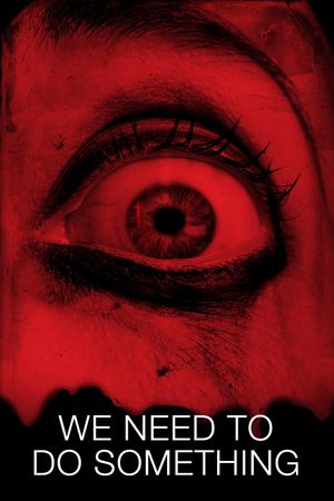 We Need to Do Something's poster