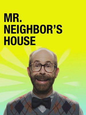 Mr. Neighbor's House's poster