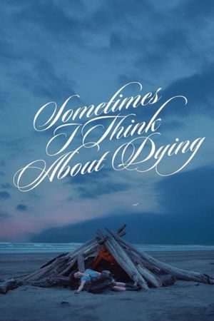 Sometimes I Think About Dying's poster