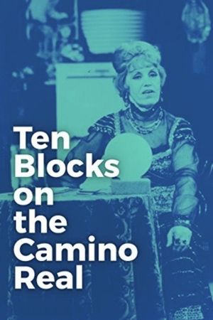 Ten Blocks on the Camino Real's poster
