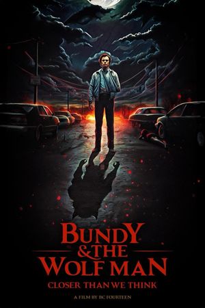 Bundy & the Wolf Man: Closer Than We Think's poster