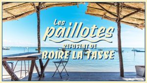 Les paillotes refusent de boire la tasse's poster