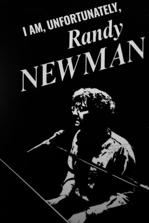 I Am, Unfortunately, Randy Newman's poster