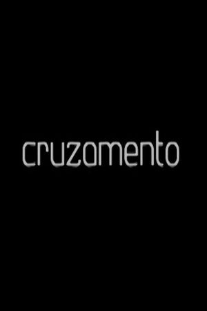 Cruzamento's poster