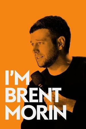 Brent Morin: I'm Brent Morin's poster image