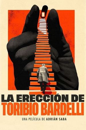 The Erection of Toribio Bardelli's poster