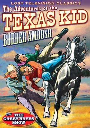 Adventures of the Texas Kid: Border Ambush's poster