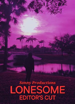 Lonesome (Editor's Cut)'s poster