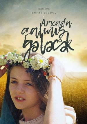 Arxada qalmysh gelecek's poster