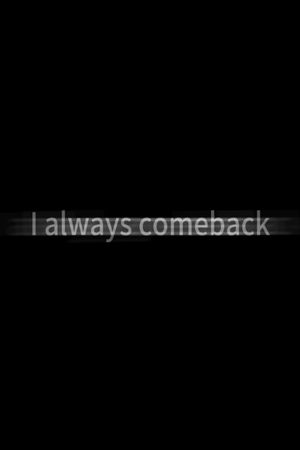 I always comeback's poster