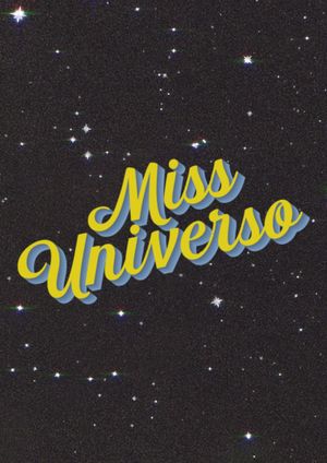 MISS UNIVERSO's poster