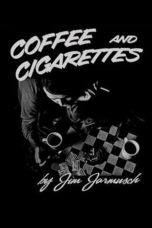 Coffee and Cigarettes's poster