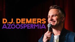 D.J. Demers: Azoospermia's poster