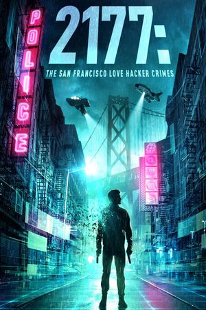 2177: The San Francisco Love Hacker Crimes's poster