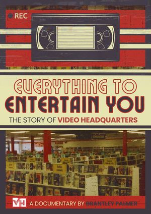Everything to Entertain You: The Story of Video Headquarters's poster