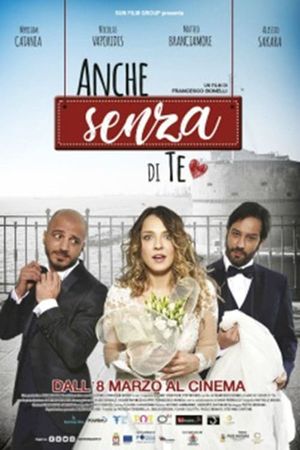 Anche senza di te's poster