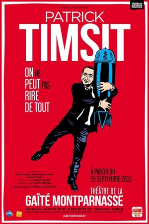 Patrick Timsit - On ne peut pas rire de tout's poster