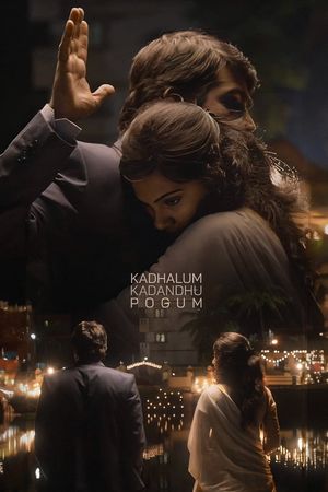 Kadhalum Kadandhu Pogum's poster