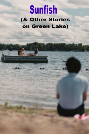 Sunfish (& Other Stories on Green Lake)'s poster