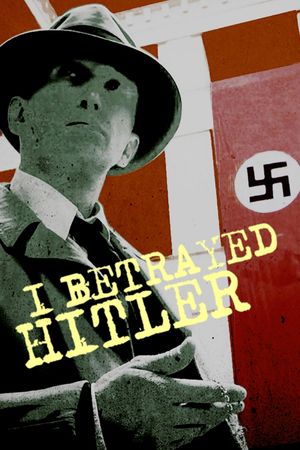 I Betrayed Hitler's poster