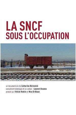 La SNCF sous l'Occupation's poster