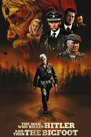 The Man Who Killed Hitler and Then the Bigfoot's poster