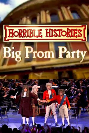 Horrible Histories’ Big Prom Party's poster