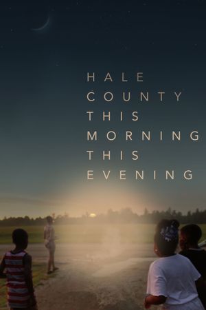 Hale County This Morning, This Evening's poster