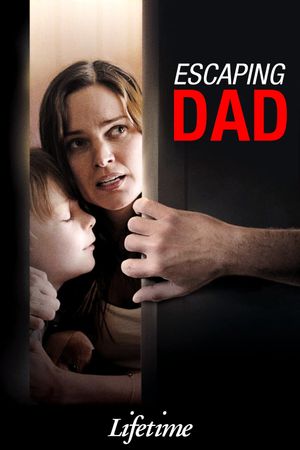 Escaping Dad's poster