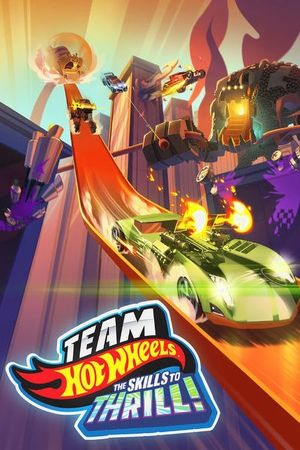 Team Hot Wheels: The Skills to Thrill's poster