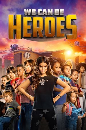 We Can Be Heroes's poster image
