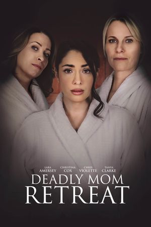 Deadly Mom Retreat's poster