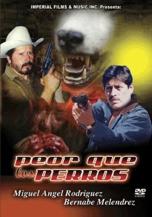 Peor que los perros's poster