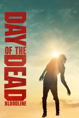 Day of the Dead: Bloodline's poster