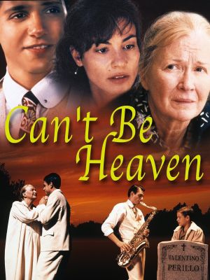 Can't Be Heaven's poster image