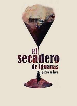 El secadero de iguanas's poster