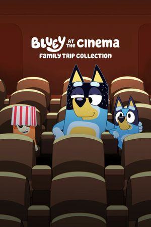 Bluey at the Cinema: Family Trip Collection's poster