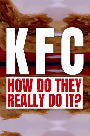 KFC: How Do They Really Do It?'s poster
