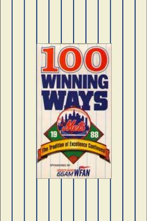 1988 Mets: 100 Winning Ways, The Tradition of Excellence Continues's poster