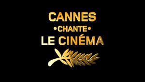 Cannes chante le cinéma's poster