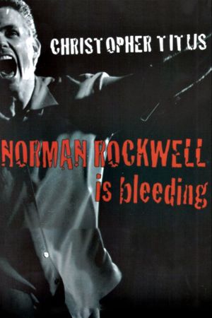 Christopher Titus: Norman Rockwell is Bleeding's poster